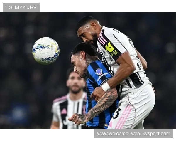 斯帕莱蒂现场观战尤文图斯比赛，考察布雷默防守覆盖率